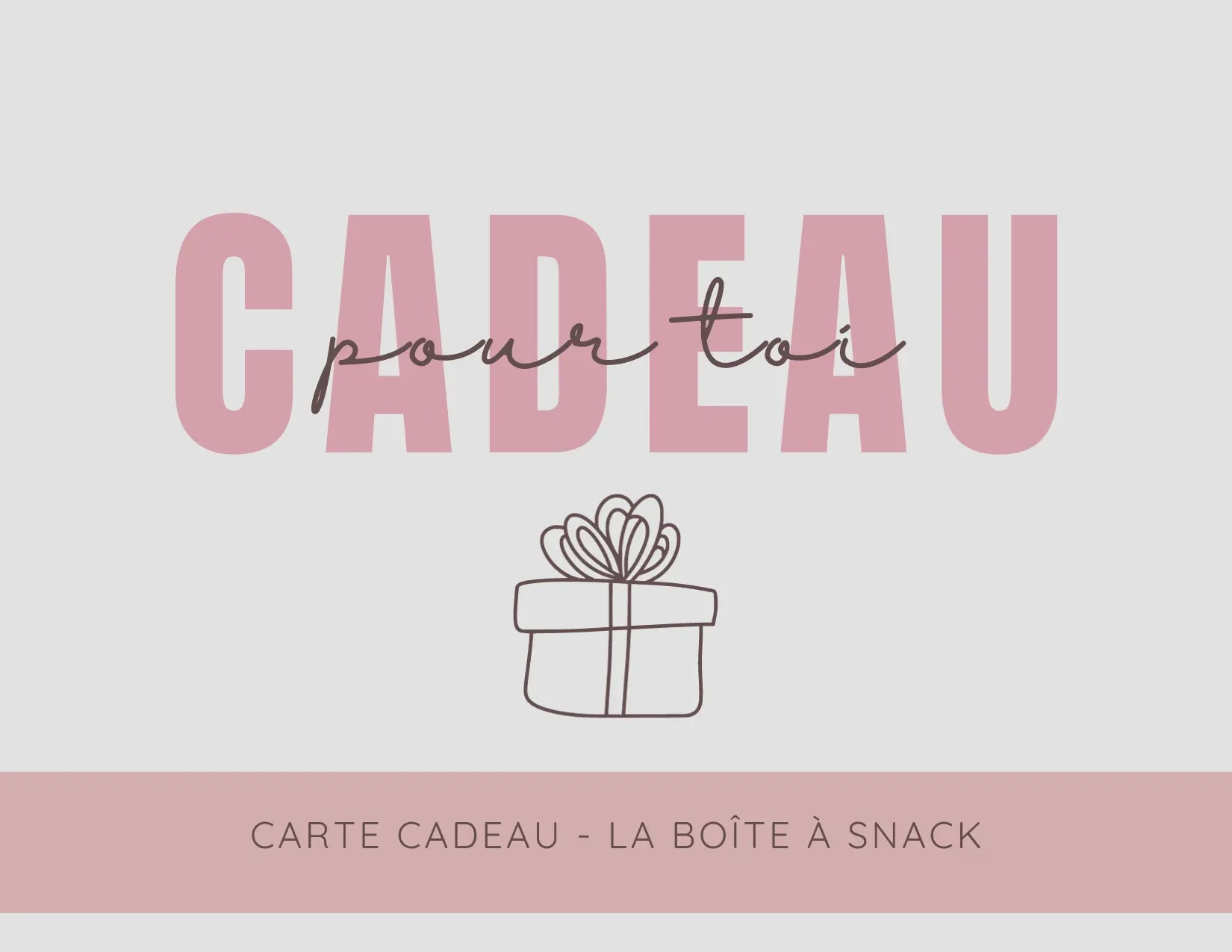 Carte cadeau La boîte à snack La boîte à snack